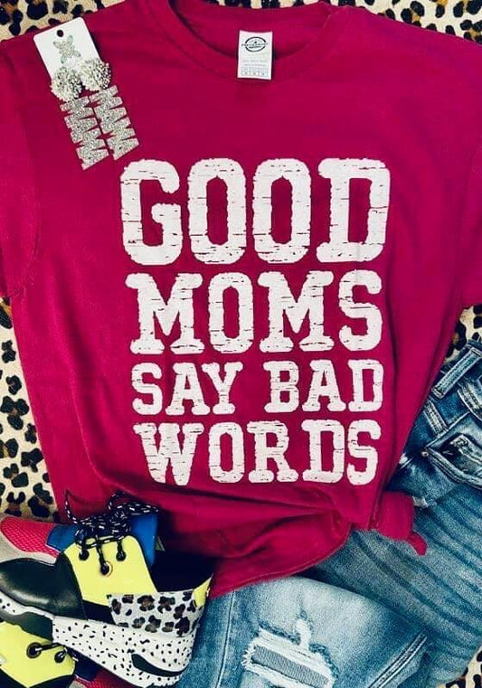 Good Moms Bad Words Graphic Tee